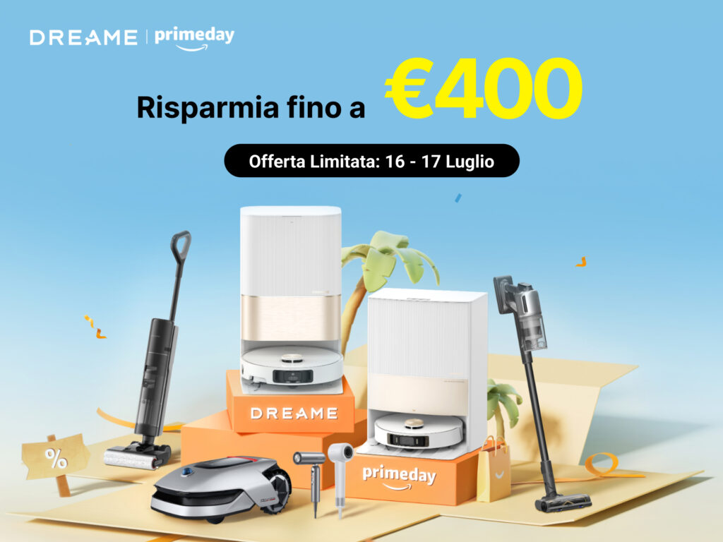 Dreame Technology, ecco le straordinarie offerte per il Prime Day 1