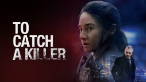 To Catch a Killer - novità NOW e Sky On Demand agosto 2024 da vedere