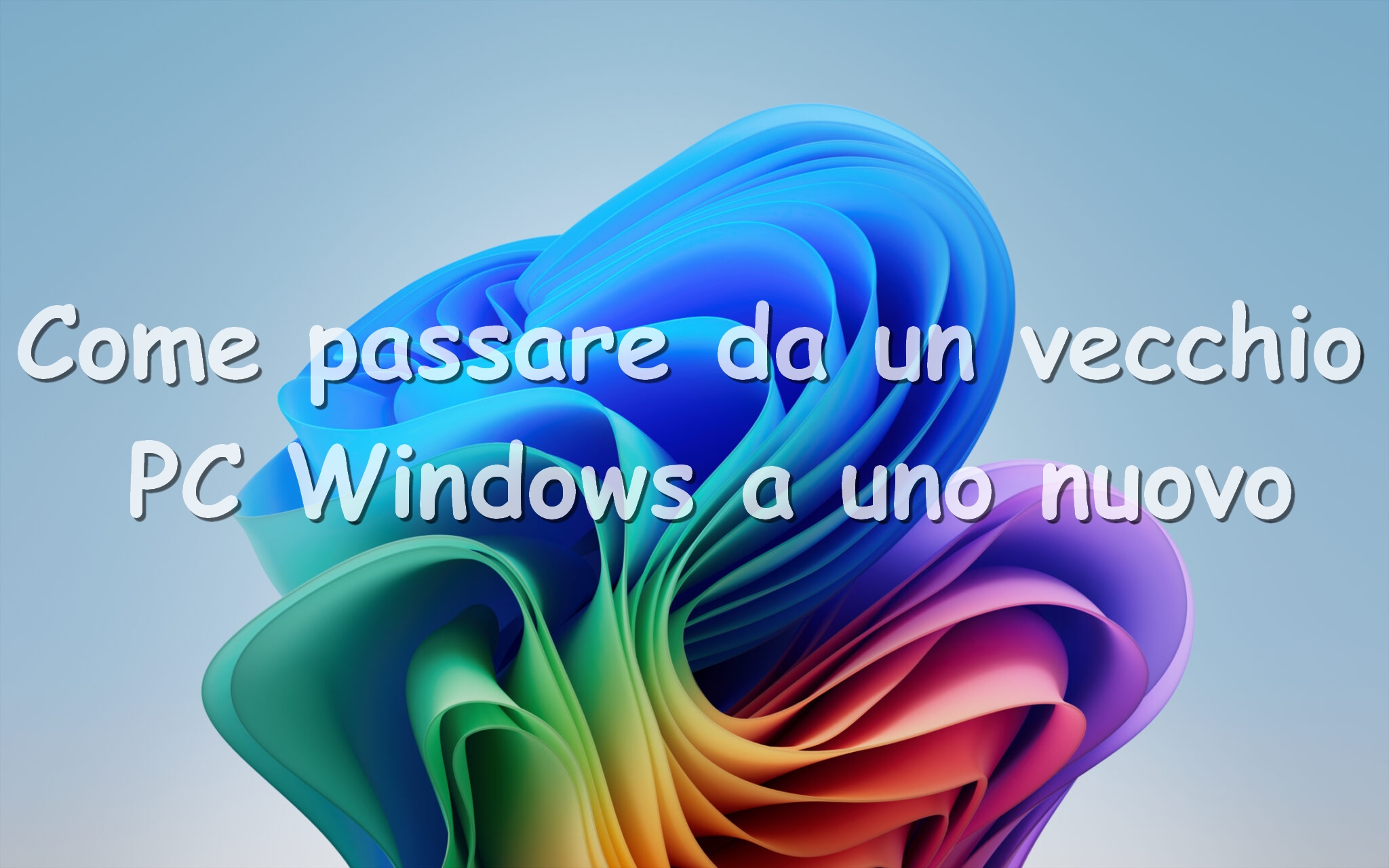 Come passare da un vecchio PC windows a uno nuovo